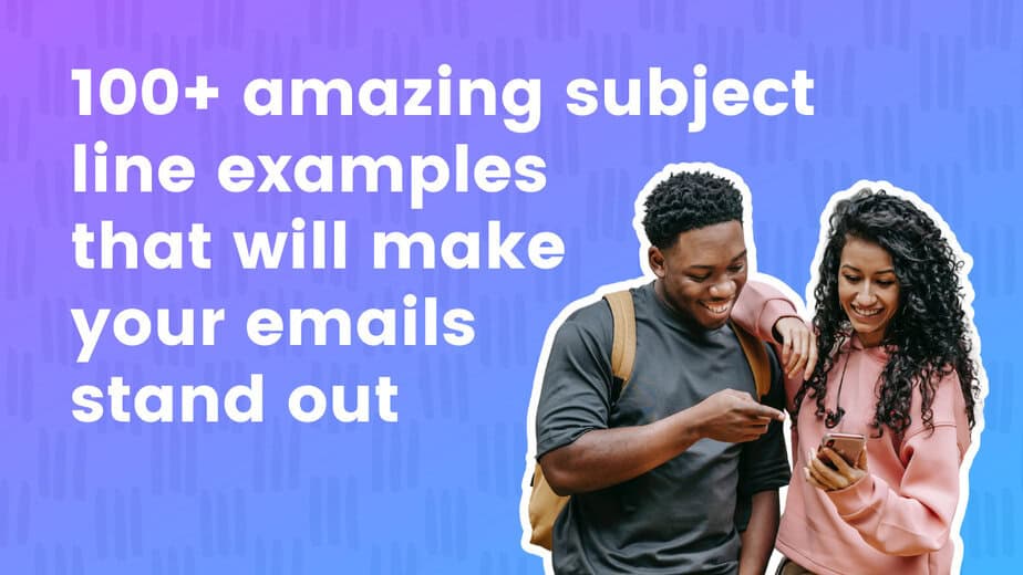 100+ Amazing subject line examples that will make your emails stand out ...
